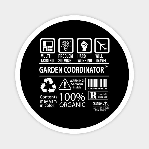 Garden Coordinator T Shirt - MultiTasking Certified Job Gift Item Tee Magnet by Aquastal